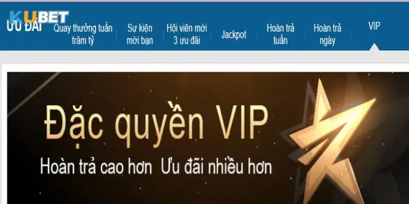 Các đặc quyền VIP Kubet mà bạn cần biết