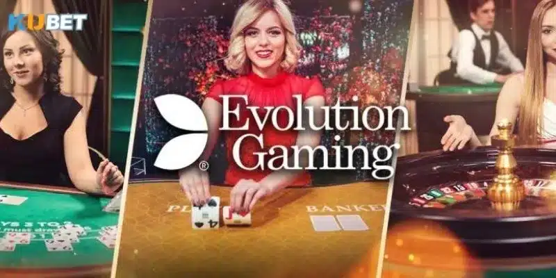 Khám phá đặc điểm nổi bật của Evolution Kubet