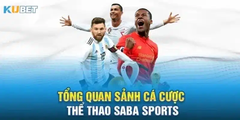 Vài nét về sảnh Saba Sport Kubet